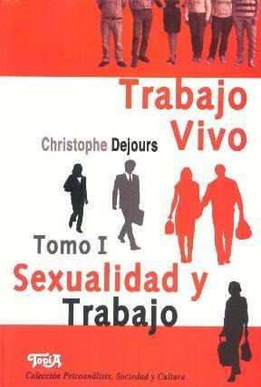 Trabajo Vivo 1. Sexualidad Y Trabajo - Dejours