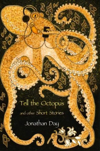 Tell The Octopus, And Other Short Stories, De Jonathan Day. Editorial Dodo Books, Tapa Blanda En Inglés