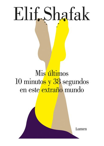 Libro Mis Últimos 10 Minutos Y 38 Segundos En Este Extraño