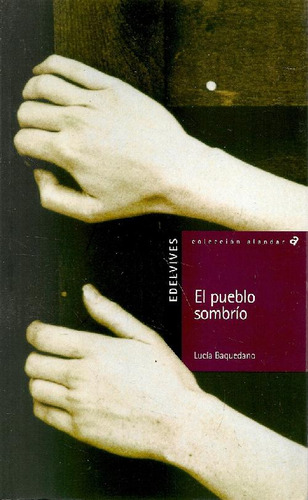 Libro El Pueblo Sombrío De Lucía Baquedano