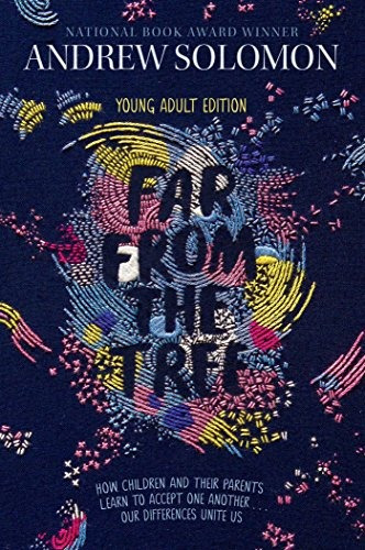 Far From The Tree Young Adult Editionhow Children And Their 