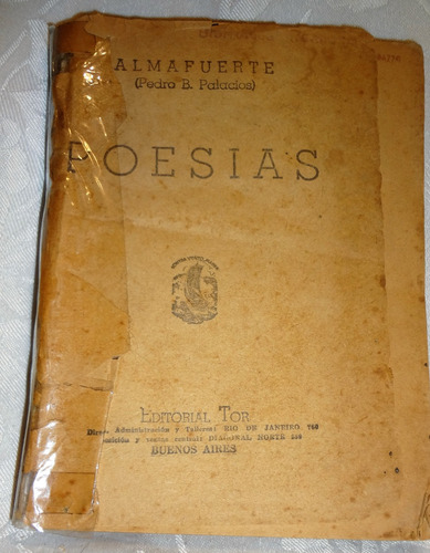 Almafuerte: Poesías (pedro B. Palacios) Editorial Tor 1942