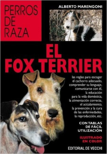 El Fox Terrier - Perros De Raza, Alberto Marengoni, Vecchi