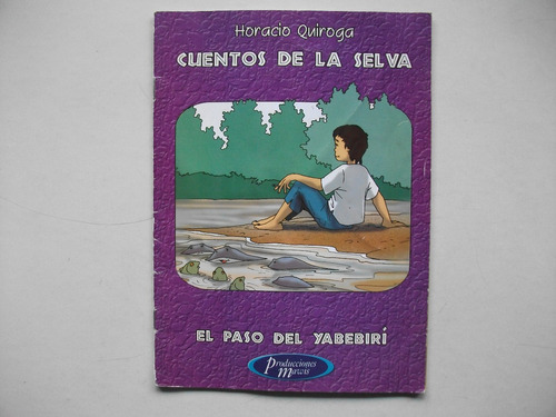 Paso Del Yabebirí - Horacio Quiroga - Mawis