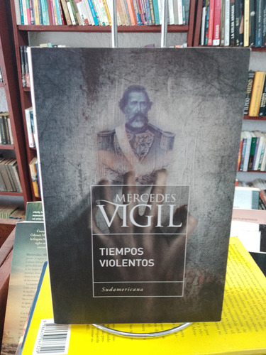 Tiempos Violentos. Tras Las Huellas De Venancio Flores. Vigi