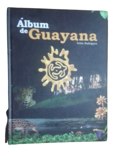 Álbum De Guayana Irwin Rodríguez