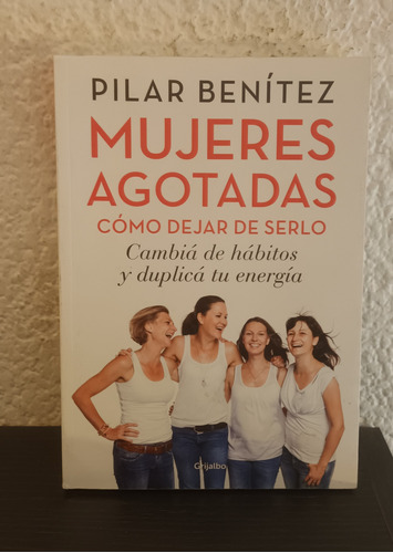 Mujeres Agotadas - Pilar Benítez