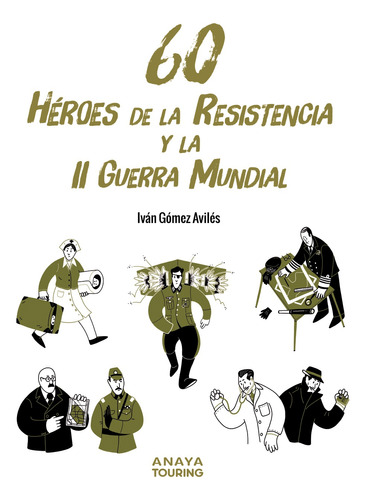 60 Héroes De La Resistencia Y La Ii Guerra Mundial -   - *