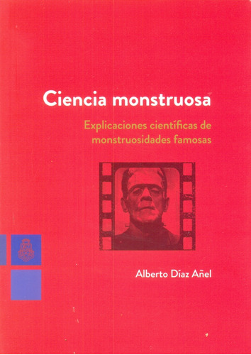 Ciencia Monstruosa - Diaz Añel Alberto