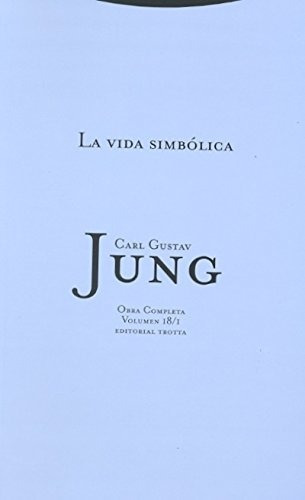 La Vida Simbolica 1 - Jung Carl Gustav
