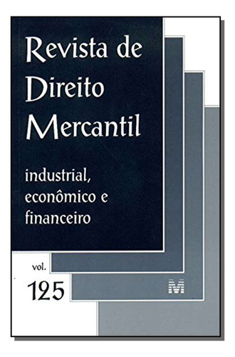 Revista De Direito Mercantil Vol. 125, De A Malheiros. Editora Malheiros Editores Em Português