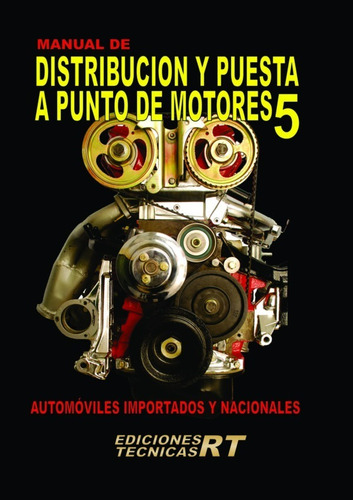 Manual Distribución Y Puesta A Punto De Motores 5 Rt Ed 2017