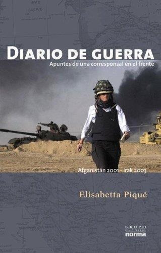 Diario De Guerra, De Pique, Elisabetta. Editorial Norma, Tapa Tapa Blanda En Español