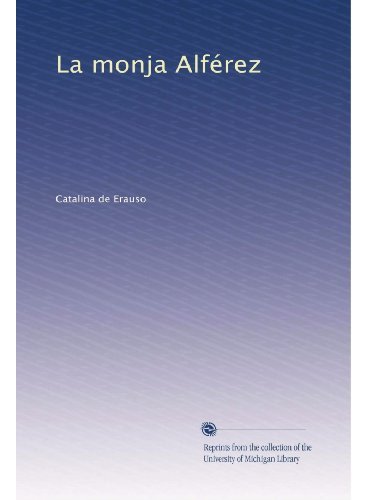 La Monja Alferez (edición En Español)