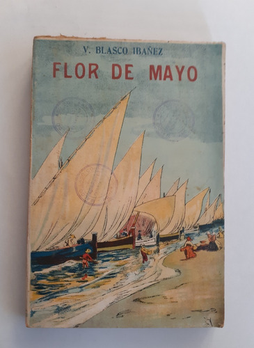 Flor De Mayo.    1914.                Vicente Blasco Ibáñez.