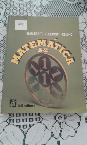 Matematica 1  Englebert  -  Pedemonti -  Semino  Az Editora