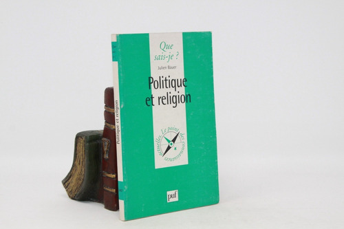 Julien Bauer Politique Et Religion