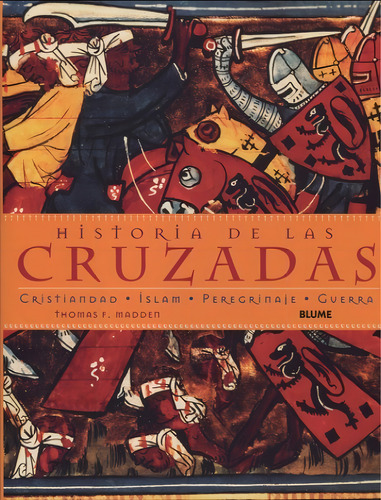 Historia De Las Cruzadas - La Cristiandad Y El Islam