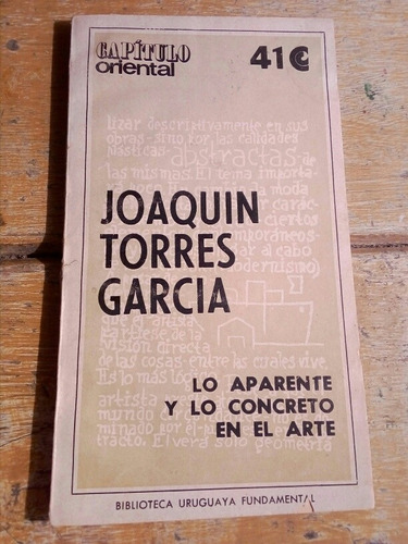 J. Torres García, Lo Aparente Y Lo Concreto En El Arte 1969