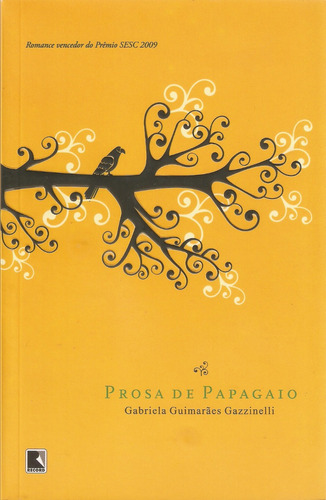 Prosa De Papagaio - Gabriela Guimarães Gazzinelli