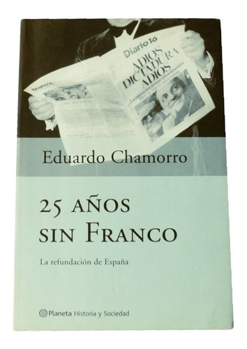 25 Años Sin Franco Libro Editorial Planeta Eduardo Chamorro 