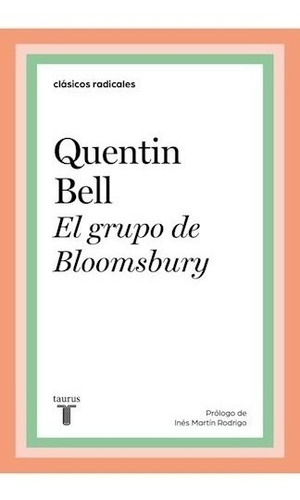 Libro El Grupo De Bloomsbury De Quentin Bell