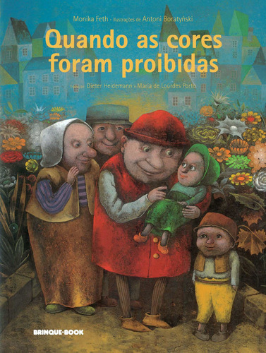 Quando as cores foram proibidas, de Feth, Monika. Brinque-Book Editora de Livros Ltda, capa mole em português, 2002