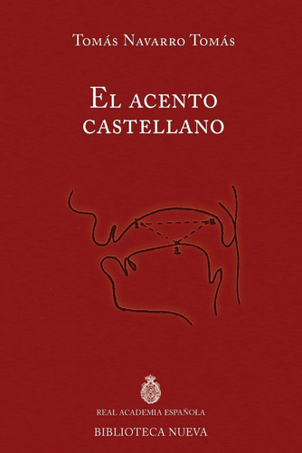 El acento castellano, de Navarro Tomás, Tomás;Navarro Ferrando, Miguel. Editorial Biblioteca Nueva en español