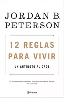 12 Reglas Para Vivir - Un Antidoto Al Caos