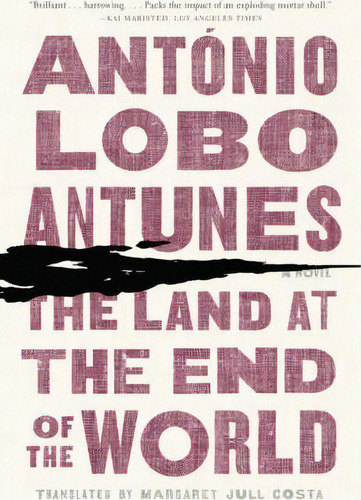 The Land At The End Of The World, De Antonio Lobo Antunes. Editorial Ww Norton Co, Tapa Blanda En Inglés