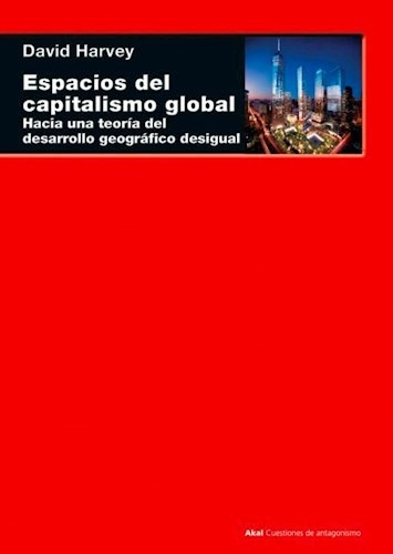 Libro Espacios Del Capitalismo Global De David Harvey