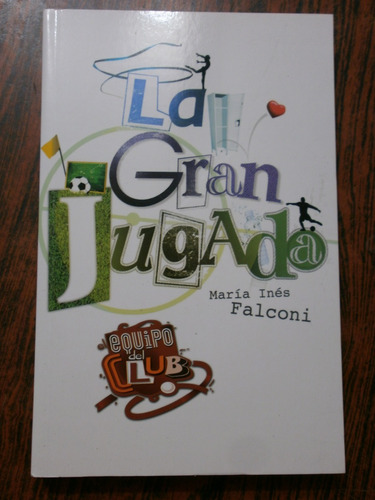 La Gran Jugada - Falconi Ed. Alfaguara Impecable!!!