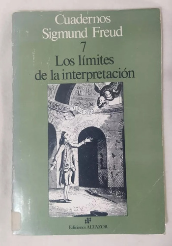 Cuadernos Sigmund Freud 7 Los Límites De La Interpretación