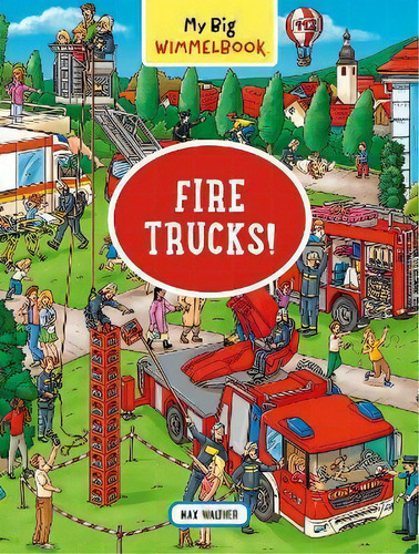 My Big Wimmelbook: Fire Trucks!, De Max Walther. Editorial Gardners En Inglés