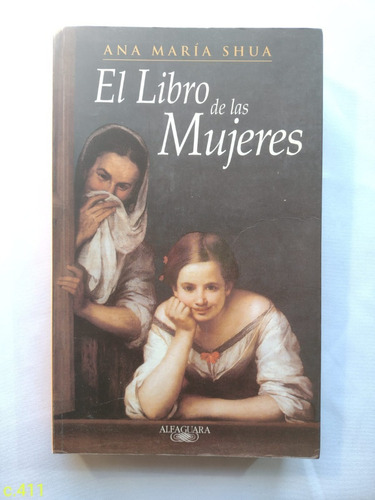 Ana María Shua / El Libro De Las Mujeres