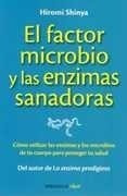 Elfactor Microbio Y Las Enzimas Sanadoras - Shinya,