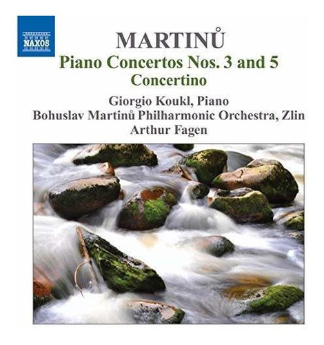 Martinu:. Piano Concertos Nos 3 Y 5 / Concertino.