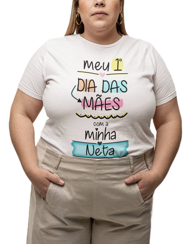 Camiseta Plus Size Vovó Primeiro Dia Das Mães Com Minha Neta