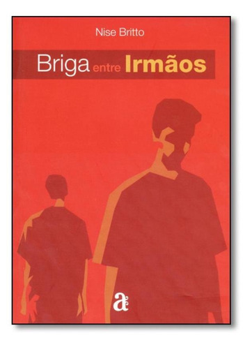 Briga Entre Irmãos, De Nise Britto. Editora Azougue, Capa Mole Em Português