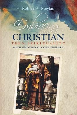 Libro Embracing Christian Teen Spirituality With Emotiona...