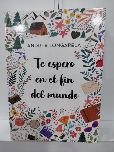 Libro Te Espero En El Fin Del Mundo Andrea Longarela