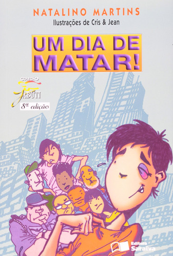 Um dia de matar!, de Martins, Natalino. Série Coleção Jabuti Editora Somos Sistema de Ensino, capa mole em português, 2009