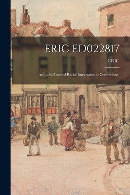 Libro Eric Ed022817: Attitudes Toward Racial Integration ...