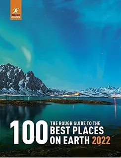 Libro: The Rough Guide To The 100 Best Places On Earth 2022