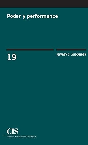 Libro Poder Y Performance  De Alexander Jefrey C