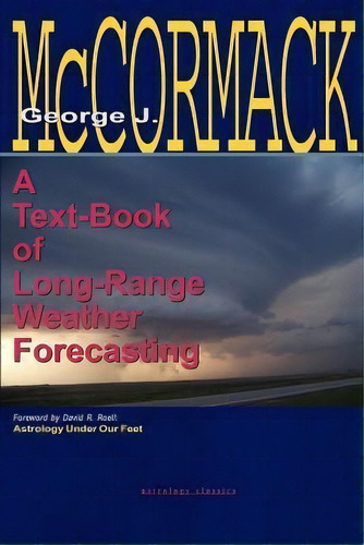 Text-book Of Long Range Weather Forecasting, De George J Mccormack. Editorial The Astrology Center Of America, Tapa Blanda En Inglés