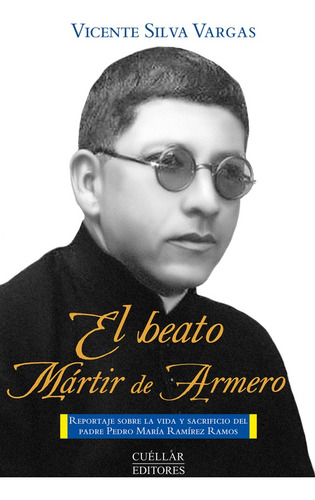 El Beato Mártir De Armero