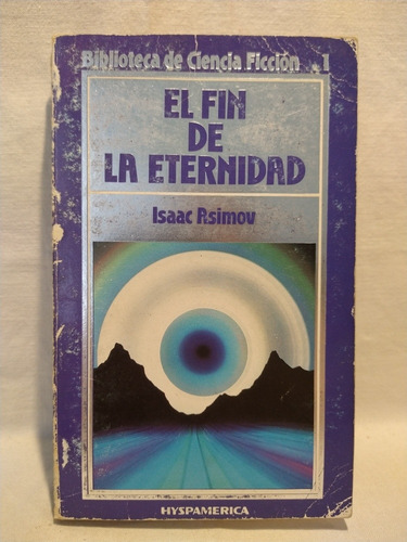 El Fin De La Eternidad Isaac Asimov Hyspamérica