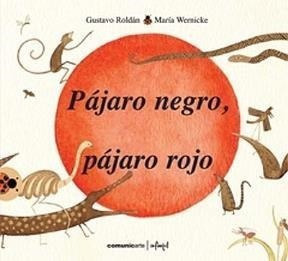 Libro Pajaro Negro  Pajaro Rojo  Rustica De Gustavo Roldan