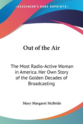 Libro Out Of The Air: The Most Radio-active Woman In Amer...